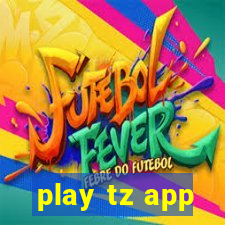 play tz app